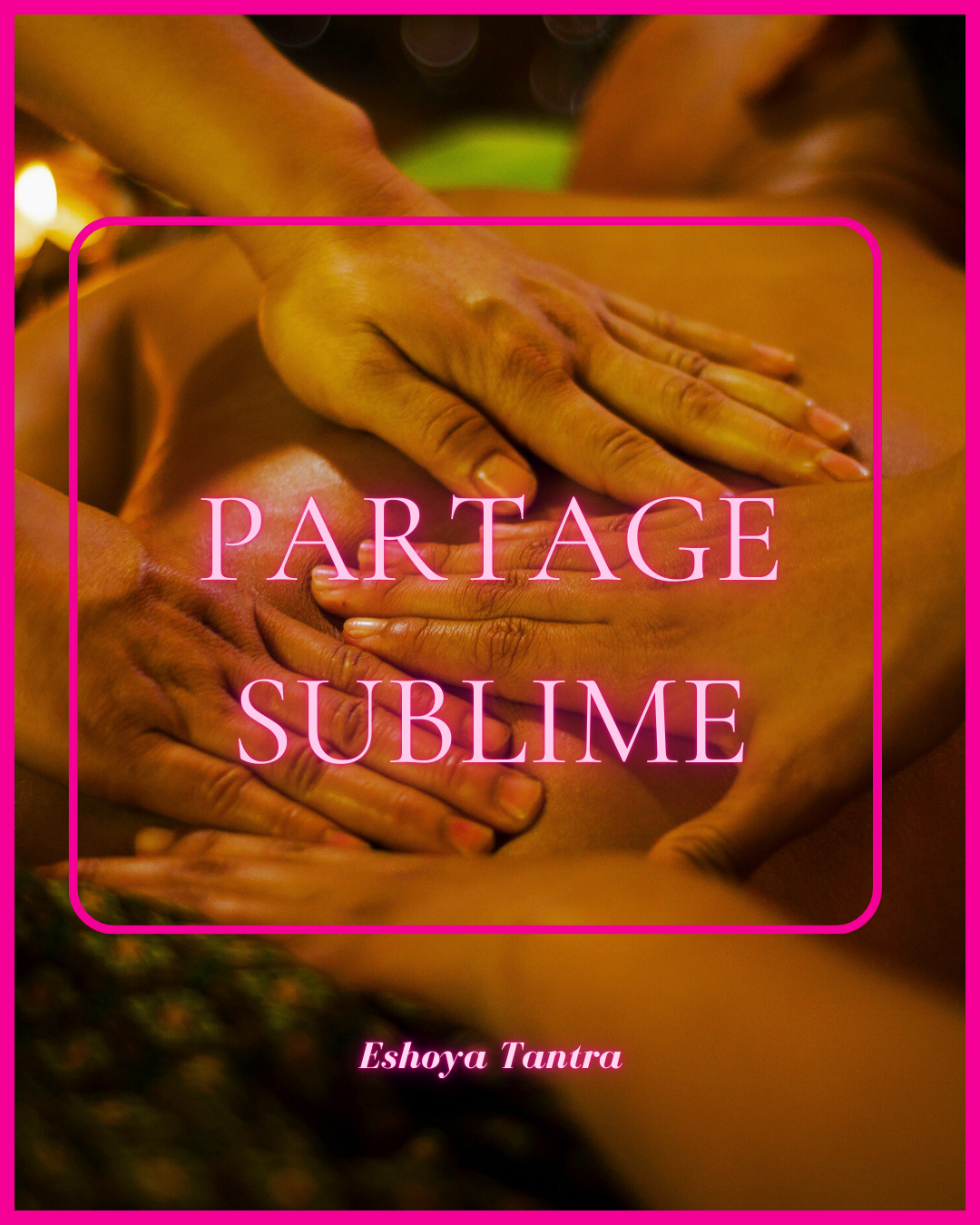 tantra pourpre eshoyatantra florsdeoya sexotherapie soiree partager sublimer